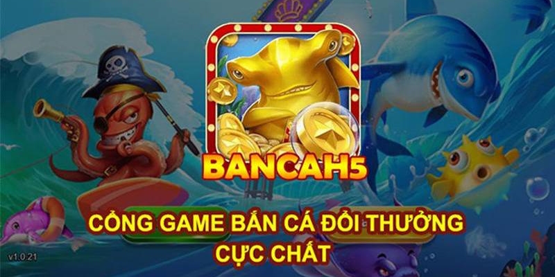 Bắn cá H5